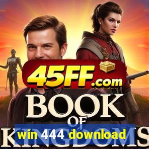 win 444 download